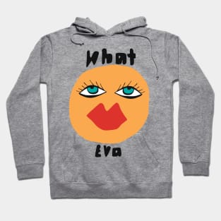 What Eva - antisocial orange Hoodie